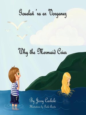 cover image of Why the Mermaid Cries (Gouelañ 'ra ar Vorganez)